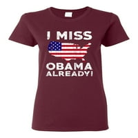 Дами ми липсва президентът Обама вече политически забавен DT тениска тениска